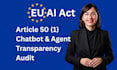 provide eu ai act and article 50 transparency audit