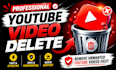 remove youtube videos professionally, fast video deletion service