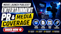 do entertainment and movie release pr distribution for maximum media buzz