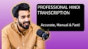 do accurate hindi transcription and voice over