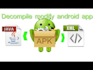 do decompile apk, reverse engineering, app modification edit recompile