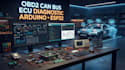 develop obd2 can bus ecu diagnostic system with arduino and esp32