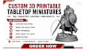 create custom 3d printable tabletop miniatures and stl files