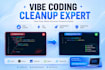 fix and clean your ai app as a vibe coding cleanup expert