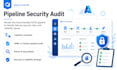 audit, fix and secure azure devops cicd pipelines