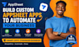 build custom appsheet apps to automate your business