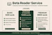 beta read your novel and give detailed feedback