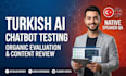 test, review, and evaluate your turkish ai content and chatbots