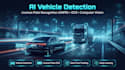 develop ai vehicle detection and automatic license plate recognition system