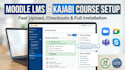 do german moodle lms setup, kajabi checkout page setup, and fast course upload