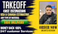 provide accurate quantity takeoff and construction estimates