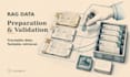 prepare and validate your documents or data for rag