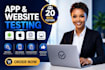 provide 20 app testers 12 testers, mobile app test QA testing, website testing,
