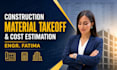construction estimate, material take off, cost estimation