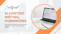 generate ai content and humanize chatgpt text