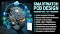 create smartwatch pcb, bluetooth, ble, iot and wearable devices