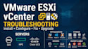 deploy, migrate and troubleshoot vmware esxi and vcenter infrastructure