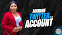 be your twitter account manager
