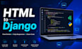 convert your HTML design into a django website
