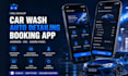 develop car wash auto detailing booking app mobile detailing android ios