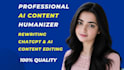 edit and humanize ai content, ai generated content editing and chatgpt rewriting
