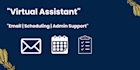 be your virtual assistant for admin and email support
