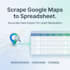 collect google maps data into a clean spreadsheet