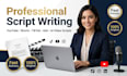 be your email video script writer and youtube content writer