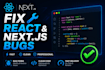 fix react, next js and javascript bugs professionally