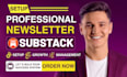 setup substack account substack newsletter design substack post management