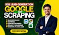 do google map scraping , b2b lead generation, web scraping