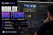 professionally fix your roblox game bugs