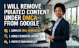 remove pirated content under dmca from google