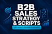 create a b2b sales strategy and cold outreach script