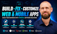 build fix customize saas web app CRM dashboard react laravel flutter nodejs