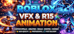 make custom roblox r15 animations and vfx effects