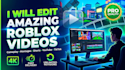 edit your roblox and gaming video
