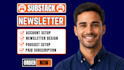 setup substack account design newsletter, manage post, paid subscription setup