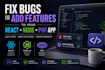 fix bugs or add features to your react, node, PHP app