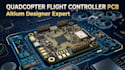 design quadcopter flight controller pcb