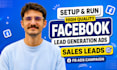 setup run facebook lead generation ads, high quality sales leads fb ads campaign