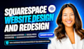build squarespace website design, redesign squarespace, website development