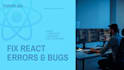 fix react errors and bugs