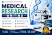 assist with medical research writing and research analysis