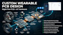 design custom wearable electronics, rigid flex pcb and iot hardware
