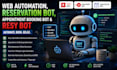 build web automation, reservation bot, appointment booking and resy bot