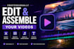 professionally edit and assemble your videos