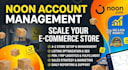 do professional noon account management and scale your uae ksa store