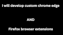 develop custom chrome, edge, and firefox browser extensions