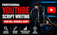 write high retention youtube scripts for cash cow and faceless channels